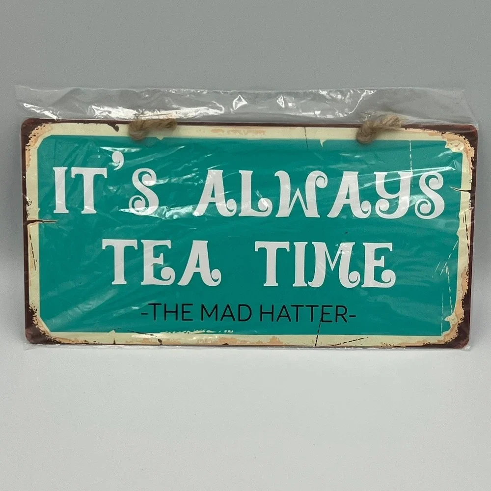 StickerPirate It's Always Tea Time Sign Teal Mad Hatter 929HS New
